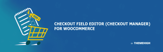 WooCommerce checkout field editor and manager pro